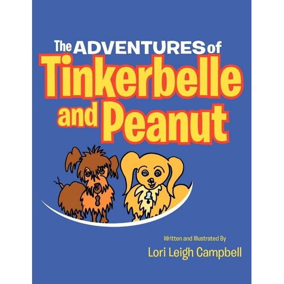 The Adventures of Tinkerbelle and Peanut, (Paperback)