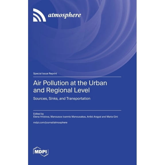 Air Pollution at the Urban and Regional Level: Sources, Sinks, and Transportation, (Hardcover)