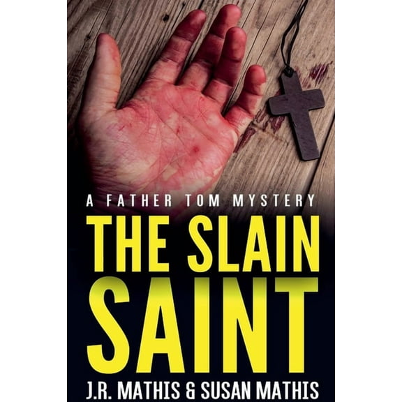 The Father Tom Mysteries The Slain Saint, Book 8, (Paperback)