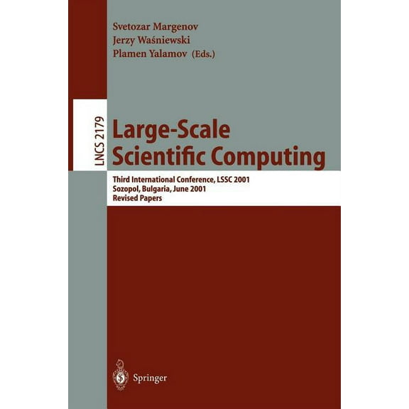 Lecture Notes in Computer Science Large-Scale Scientific Computing: Third International Conference, Lssc 2001, Sozopol, Bulgaria, June 6-10, 2001. Revised, Book 2179, (Paperback)