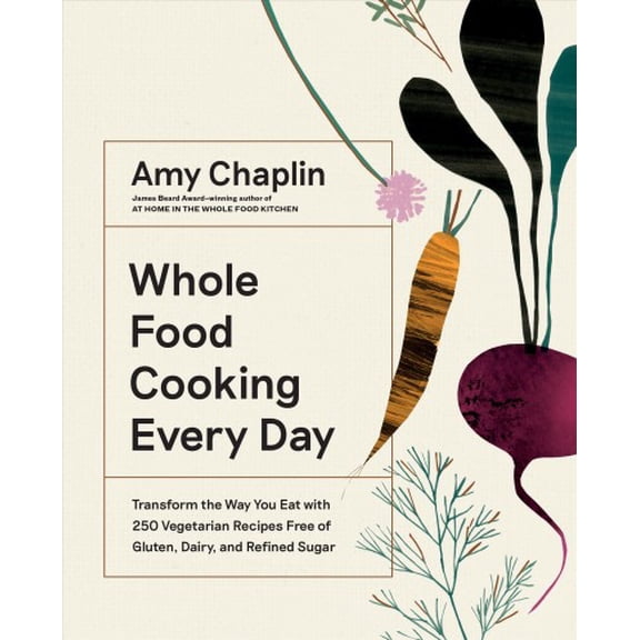 Pre-Owned Whole Food Cooking Every Day: Transform the Way You Eat with 250 Vegetarian Recipes Free of Gluten, Dairy, and Refined Sugar Hardcover