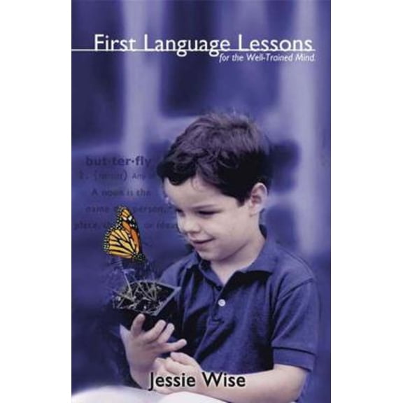 Pre-Owned First Language Lessons for the Well-Trained Mind (Paperback) 0971412928 9780971412927