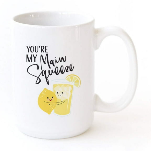 You're My Main Squeeze Mug