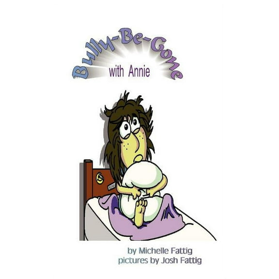 Bully-Be-Gone with Annie, (Paperback)