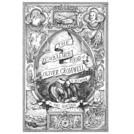 Early Dynastic Period - The Embalmed Head of Oliver Cromwell - A Memoir : The Complete History of the Head of the Ruler of the Commonwealth of England, Scotland and Ireland, with Accounts from Early Periods of Death and Impalement and Subsequent Journeys Through the Centuries Wit