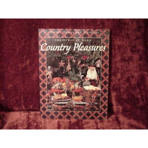 Better Homes and Gardens Country Pleasures: Christmas at Home (Paperback)