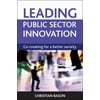 Leading public sector innovation: Co-creating for a Better Society, Used [Paperback]