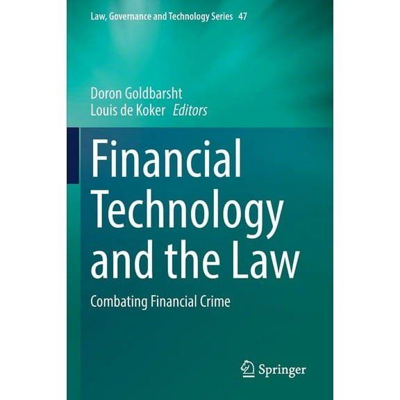 Law, Governance and Technology Financial Technology and the Law: Combating Financial Crime, Book 47, (Paperback)