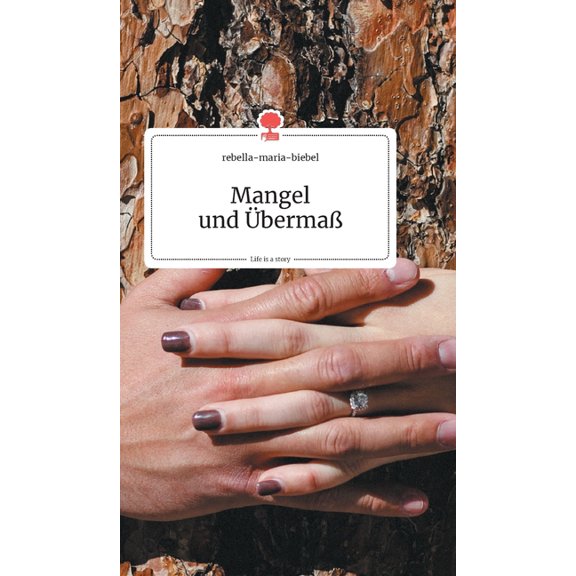 Mangel und ÃbermaÃ. Life is a Story - story.one, (Hardcover)