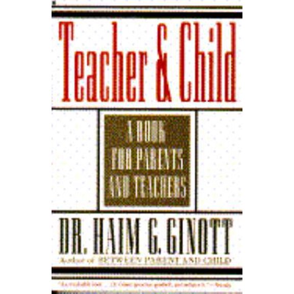 Pre-Owned Teacher and Child: A Book for Parents and Teachers (Paperback) 0020139748 9780020139744