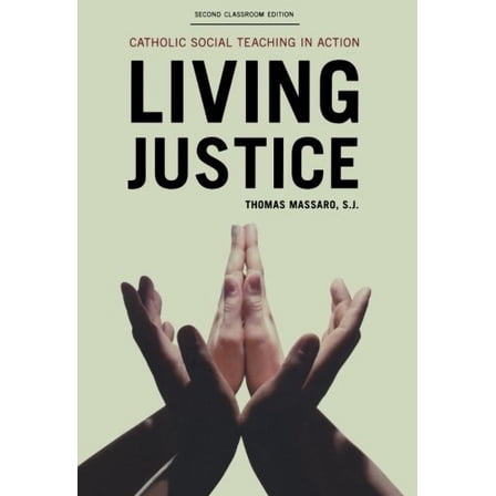Pre-Owned Living Justice: Catholic Social Teaching in Action (Paperback) 1442210133 9781442210134