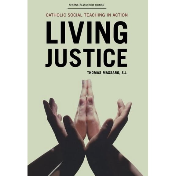 Pre-Owned Living Justice: Catholic Social Teaching in Action (Paperback) 1442210133 9781442210134