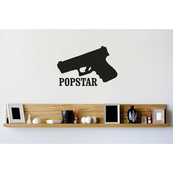 Vinyl Wall Decal Sticker : Popstar Gun Firearm Image Quote Bedroom Bathroom Living Room Picture Art Peel & Stick Mural Size: 12 Inches X 18 Inches -
