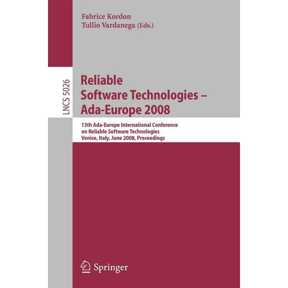 Reliable Software Technologies - Ada-Europe 2008: 13th Ada-Europe International Conference on Reliable Software Technolo, (Paperback)
