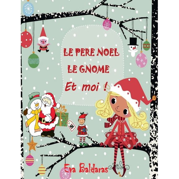 Le Pere Noel Le Gnome Et Moi, (Paperback)