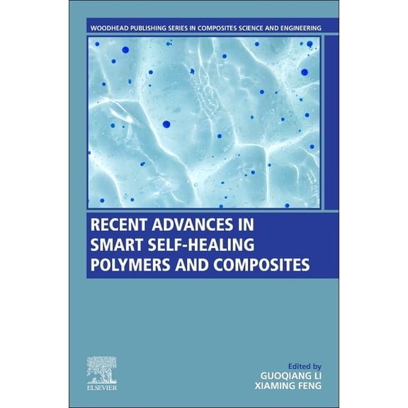 Woodhead Publishing Composites Science a Recent Advances in Smart Self-Healing Polymers and Composites, (Paperback)