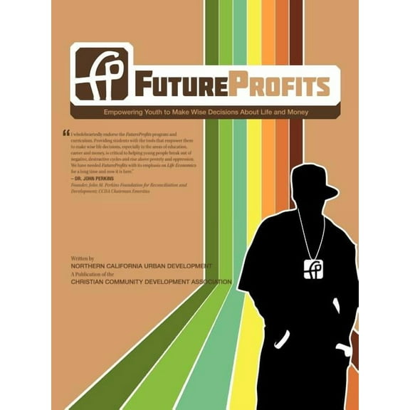 FutureProfits: Empowering Youth to Make Wise Decisions About Life and Money, (Paperback)