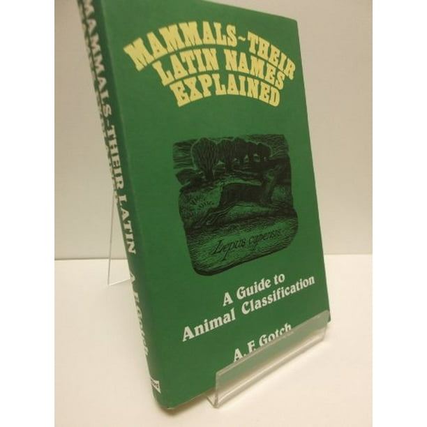 Mammals: Their Latin Names Explained : A Guide to Animals
