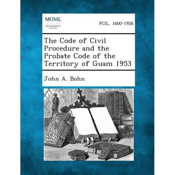 The Code of Civil Procedure and the Probate Code of the Territory of Guam 1953 (Paperback)