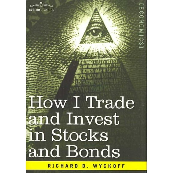 How I Trade and Invest in Stocks and Bonds (Hardcover)