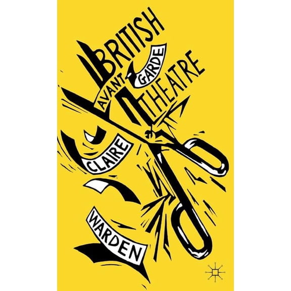 British Avant-Garde Theatre, (Hardcover)