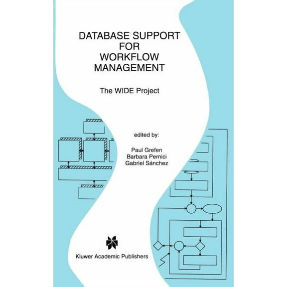 The Springer International Engineering a Database Support for Workflow Management: The Wide Project, Book 491, (Hardcover)