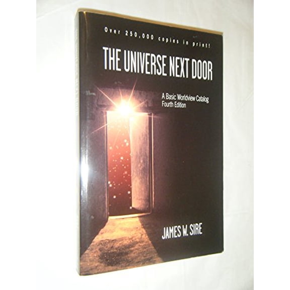 Pre-Owned The Universe Next Door: A Basic Worldview Catalog (Paperback) 0830827803 9780830827800