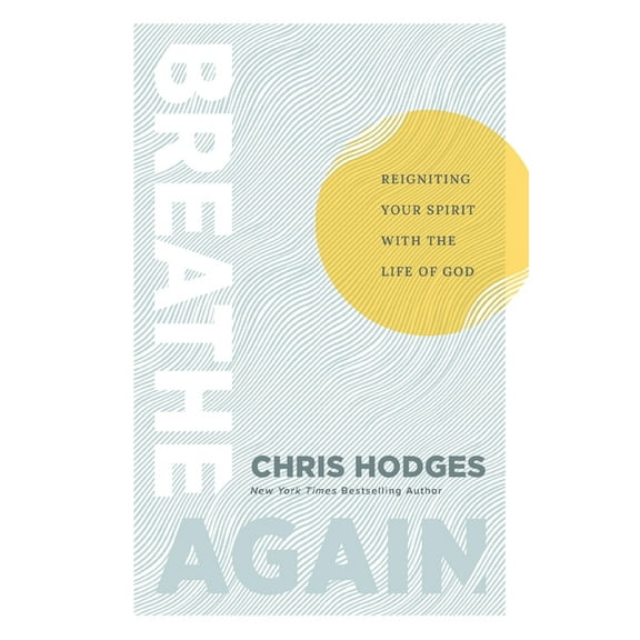 Breathe Again: Reigniting Your Spirit with the Life of God, (Paperback)