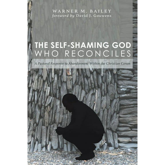 The Self-Shaming God Who Reconciles (Hardcover)