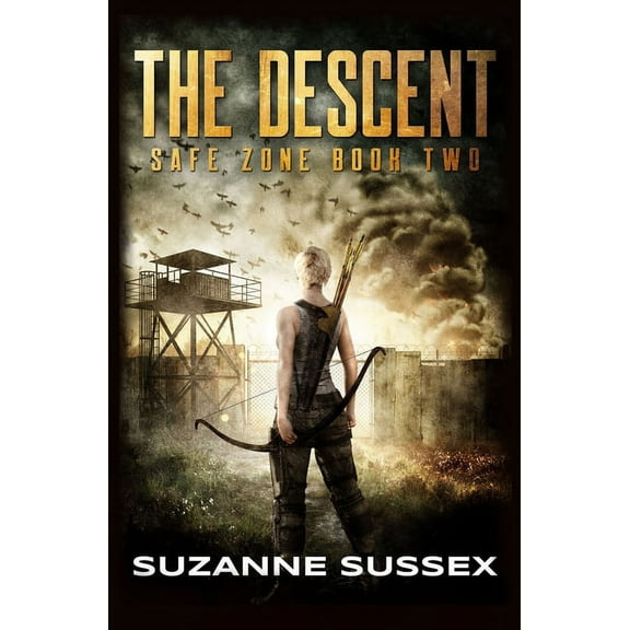 Safe Zone: The Descent : A Post-Apocalyptic Zombie Survival Series (Series #2) (Paperback)