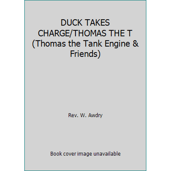 Pre-Owned DUCK TAKES CHARGE/THOMAS THE T (Thomas the Tank Engine & Friends) (Hardcover) 0679847634 9780679847632