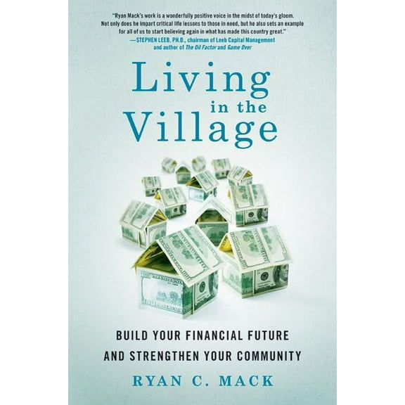 Living in the Village: Build Your Financial Future and Strengthen Your Community, (Paperback)