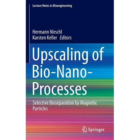 ISBN 9783662438985 product image for Lecture Notes in Bioengineering: Upscaling of Bio-Nano-Processes : Selective Bio | upcitemdb.com
