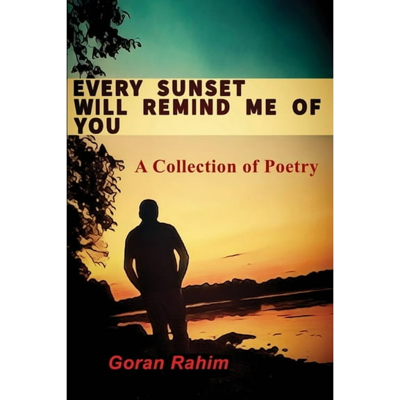 Every Sunset Will Remind Me of You, (Paperback)