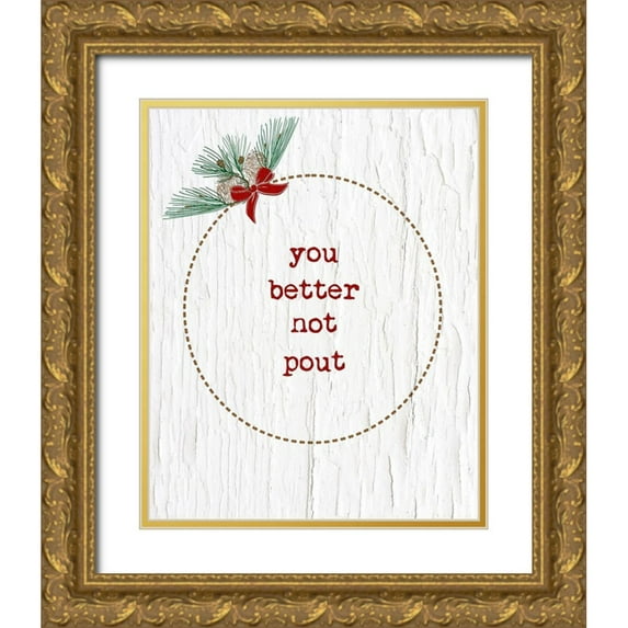 Murdock, Ramona 15x18 Gold Ornate Wood Framed with Double Matting Museum Art Print Titled - You Better Not Pout