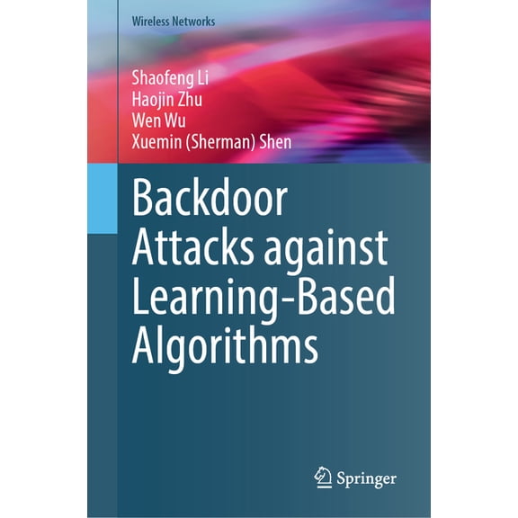 Wireless Networks Backdoor Attacks Against Learning-Based Algorithms, (Hardcover)