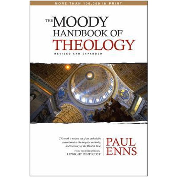 Pre-Owned The Moody Handbook of Theology (Hardcover) 0802434347 9780802434340