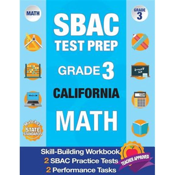 Pre-Owned SBAC Test Prep Grade 3 CALIFORNIA Math: Workbook and 2 SBAC Practice Tests, CAASPP California Test Grade 3, CAASPP Practice Test, California Math Grade 3: Volume 2 (SBAC Test Prep Paperback