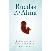 Ruedas del Alma: Kabbalah Y La Reencarnación, (Paperback)