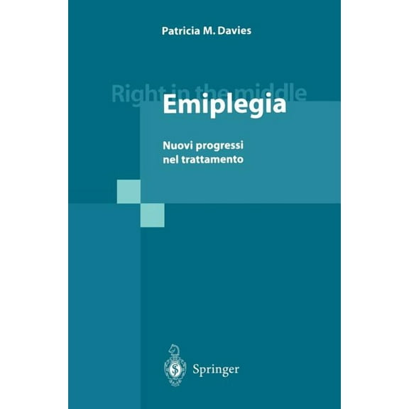 Right in the Middle - Emiplegia: Nuovi Progressi Nel Trattamento, (Paperback)