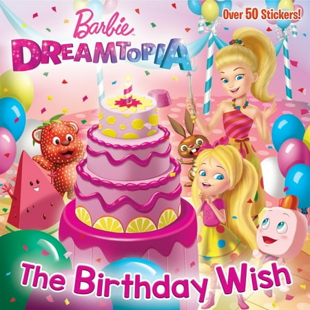 The Birthday Wish (Barbie Dreamtopia) (Best Birthday Wishes For Myself)