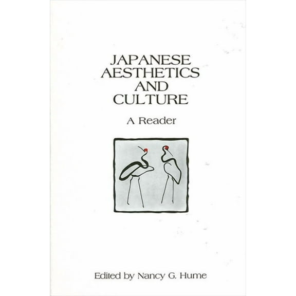 Suny Asian Studies Development Japanese Aesthetics and Culture: A Reader, (Paperback)