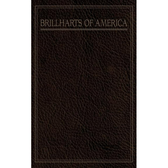A Pictorial History of the Brillharts of America (Hardcover)