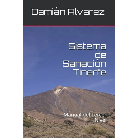 Sistema de Sanación Tinerfe: Manual del Tercer Nivel, (Paperback)