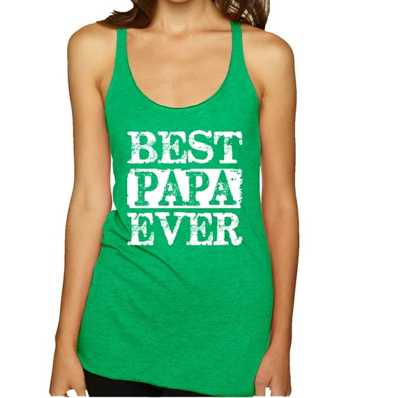 Wild Bobby, Best Papa Ever, Father's Day, Women Tri-Blend Racerback Tank Top, Envy, Large
