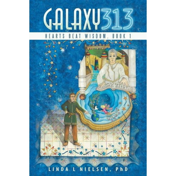Galaxy 313: Hearts Beat Wisdom, Book 1, (Paperback)