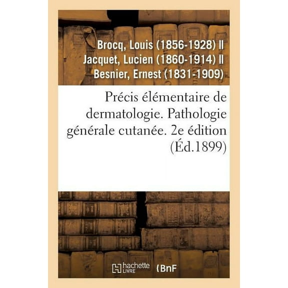 Précis Élémentaire de Dermatologie. Pathologie Générale Cutanée. 2e Édition (Paperback)