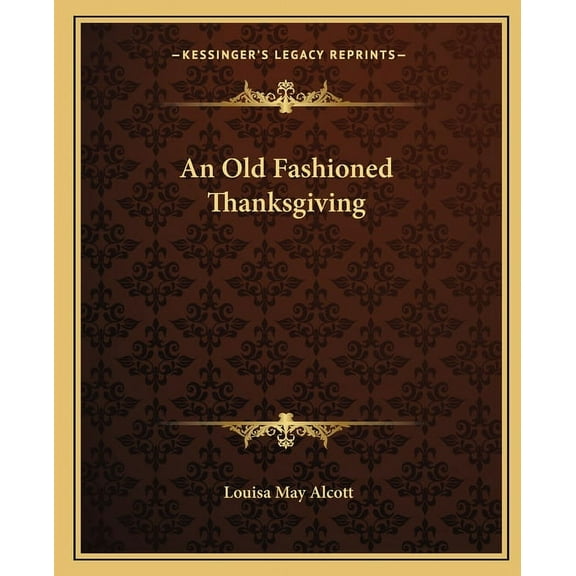 An Old Fashioned Thanksgiving (Paperback)