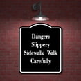 thumbnail image 2 of Danger Slippery Sidewalk Walk Carefully BLACK Aluminum Composite Sign 20''x24'', 2 of 9
