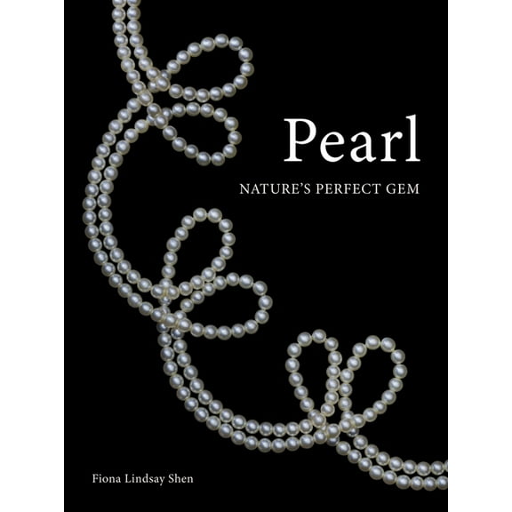 Pearl: Nature's Perfect Gem, (Hardcover)